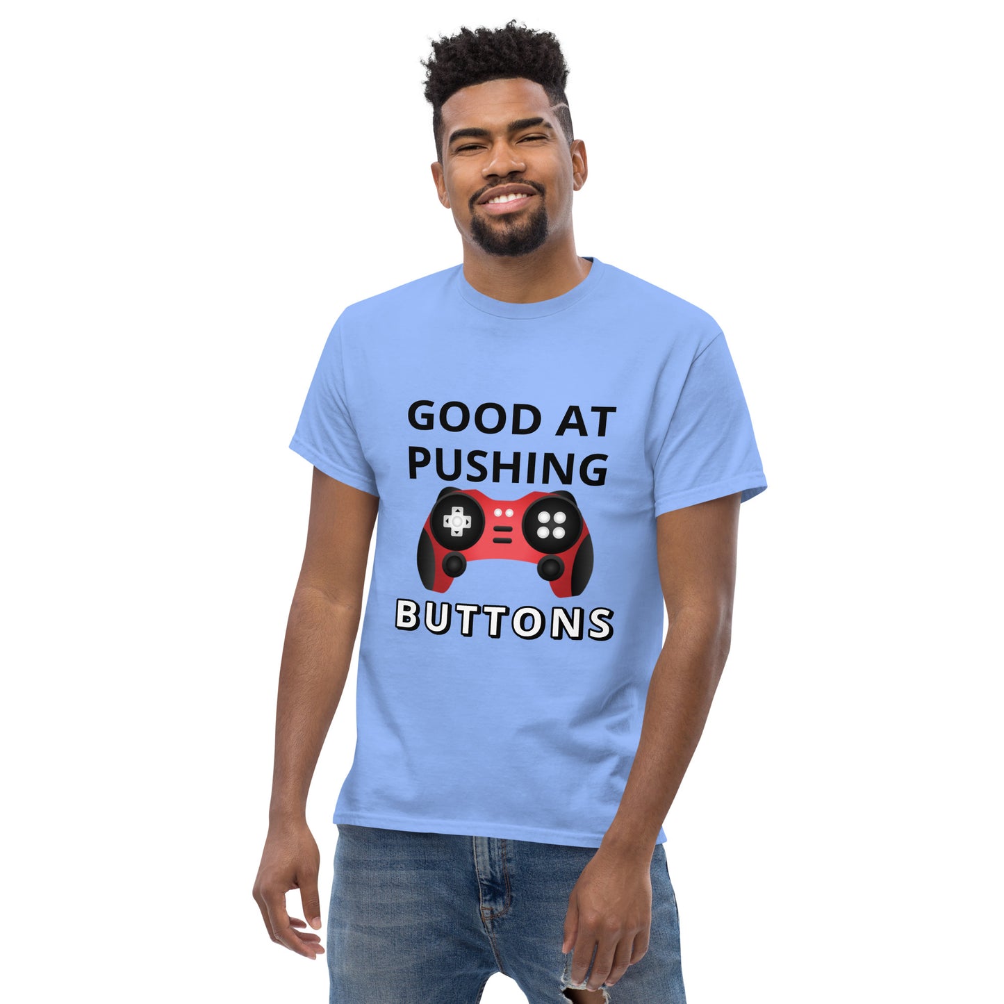 GOOD AT PUSHING BUTTONS - Unisex classic tee