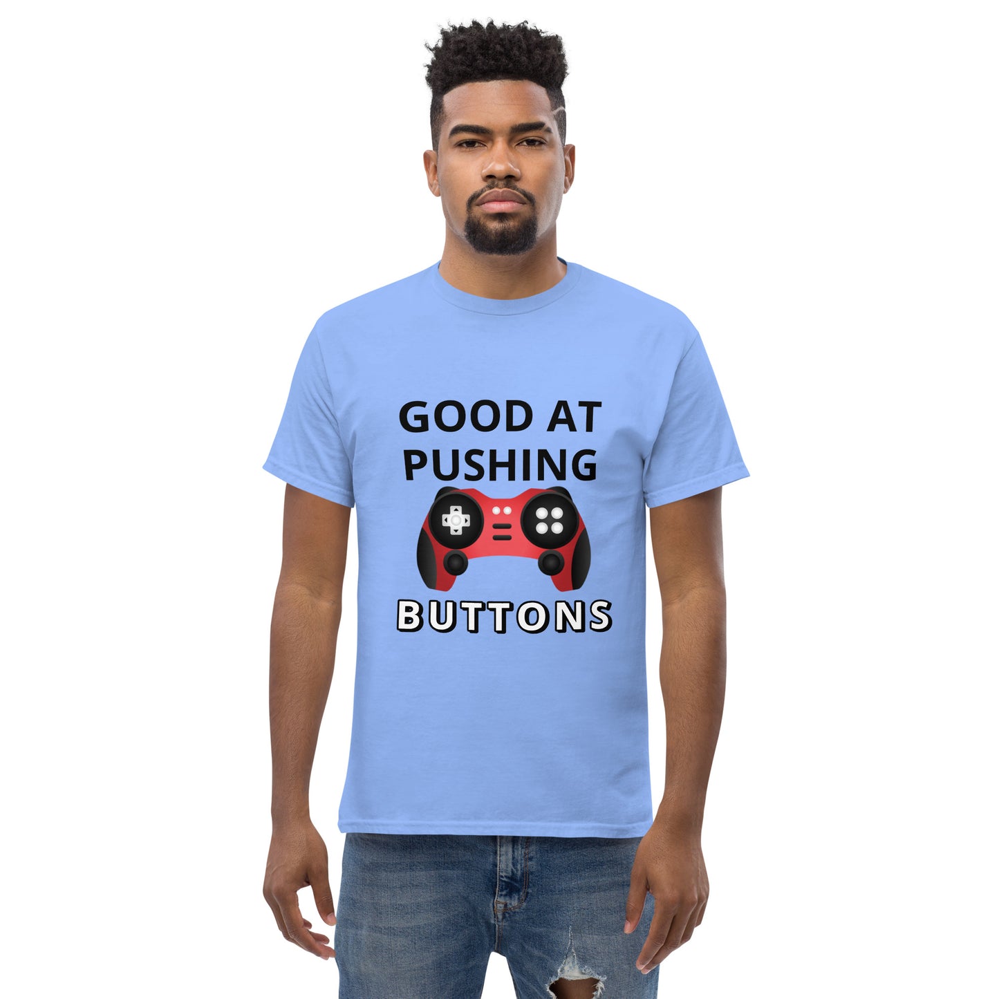 GOOD AT PUSHING BUTTONS - Unisex classic tee
