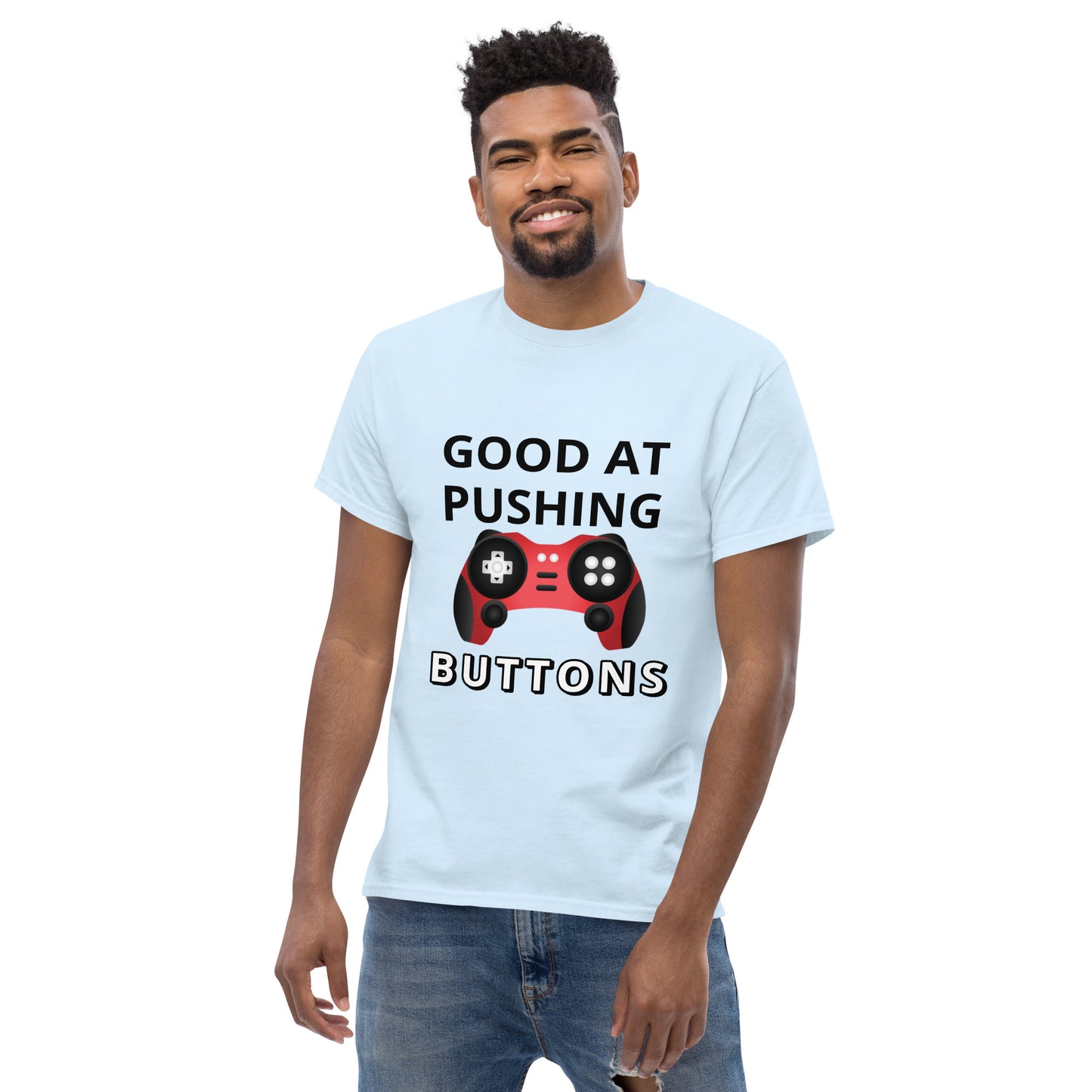 GOOD AT PUSHING BUTTONS - Unisex classic tee