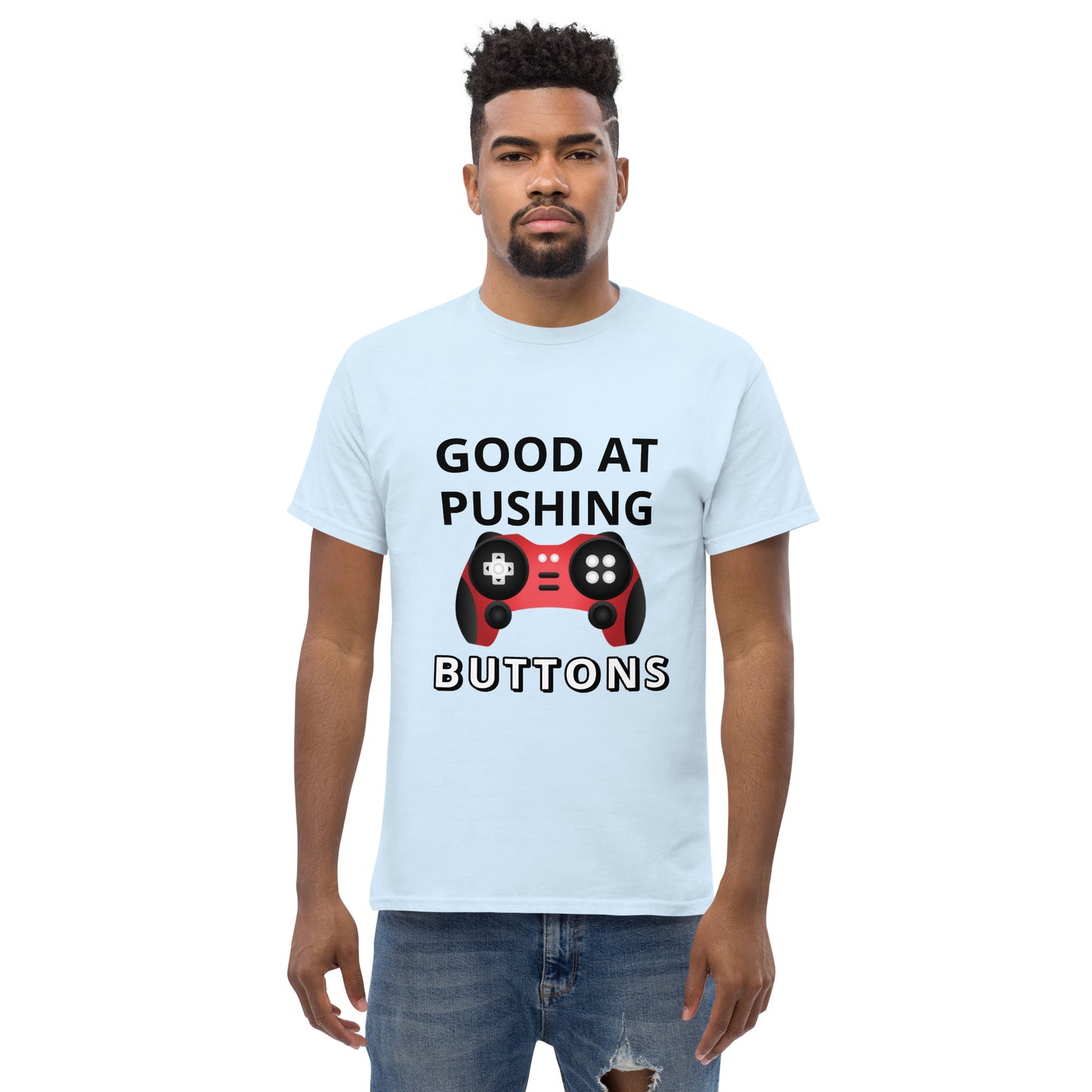 GOOD AT PUSHING BUTTONS - Unisex classic tee