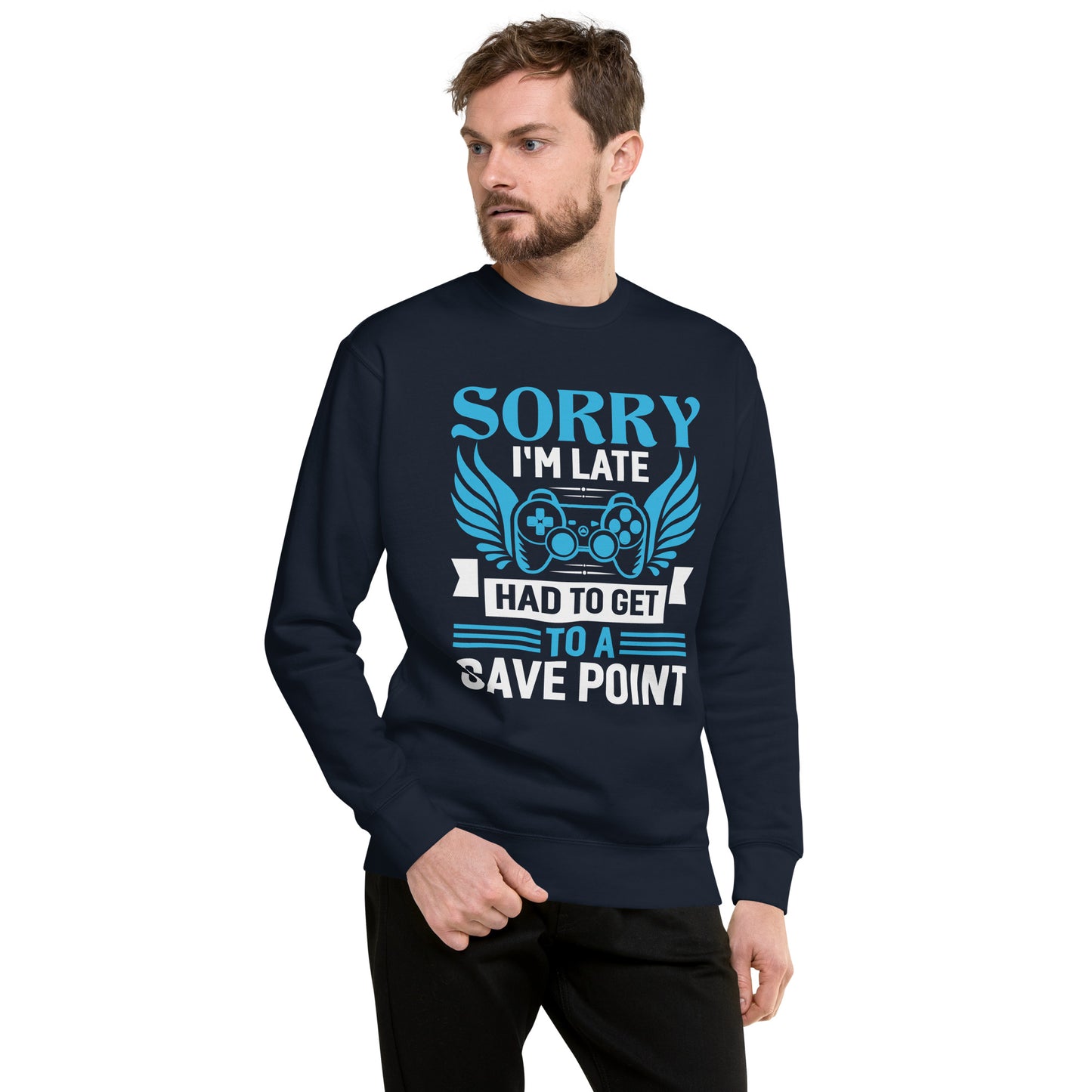 SORRY I AM LATE - Unisex Premium Sweatshirt
