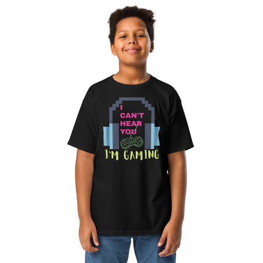 CANT HEAR YOU - I'M GAMING - Youth classic tee
